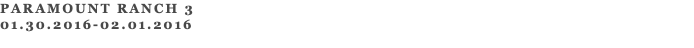 PARAMOUNT RANCH 3 01.30.2016-02.01.2016 
